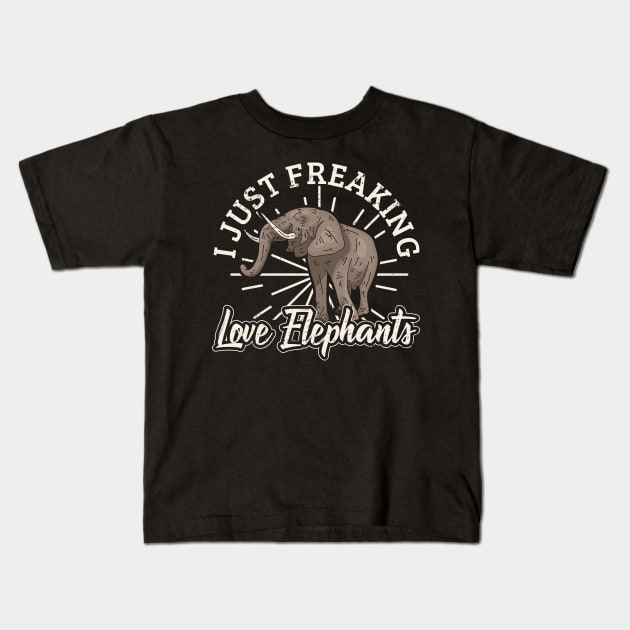 I Just Freaking Love Elephants Kids T-Shirt by funkyteesfunny